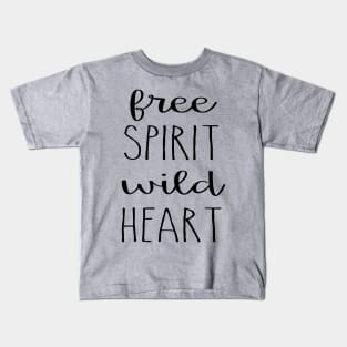 Free spirit wild heart Kids T-Shirt